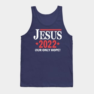 Jesus 2022 - Our Only Hope Tank Top